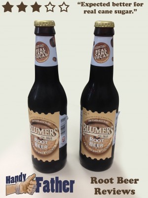 Blumers Root Beer Reviews by handy father